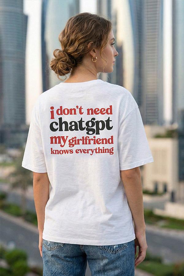 Girlfriend Knows Everything -T-Shirt