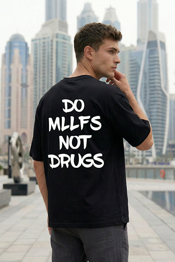Do MILFs Not Drugs -T-Shirt