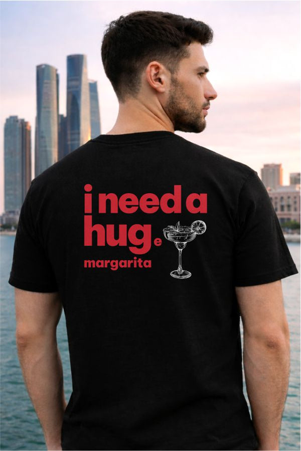 I Need a Hug Margarita - Black T-Shirt